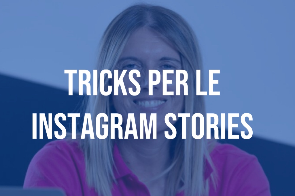 Tricks per le Instagram Stories
